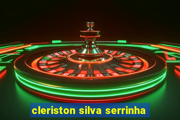 cleriston silva serrinha